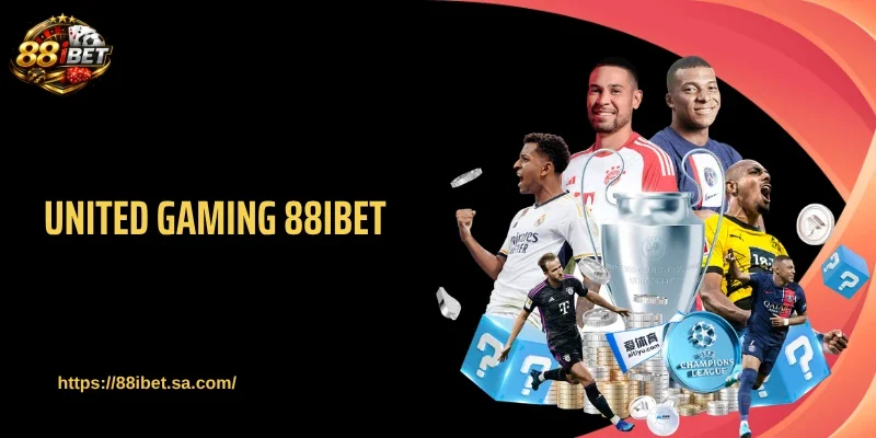 United Gaming 88IBET - Cược Thủ Cháy Máy Với Loạt Kèo Hot 